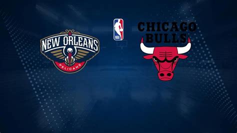 Pelicans vs. Bulls: How to Watch, Live Stream, TV Channel.